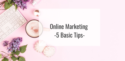 Online Marketing -5 Basic Tips
