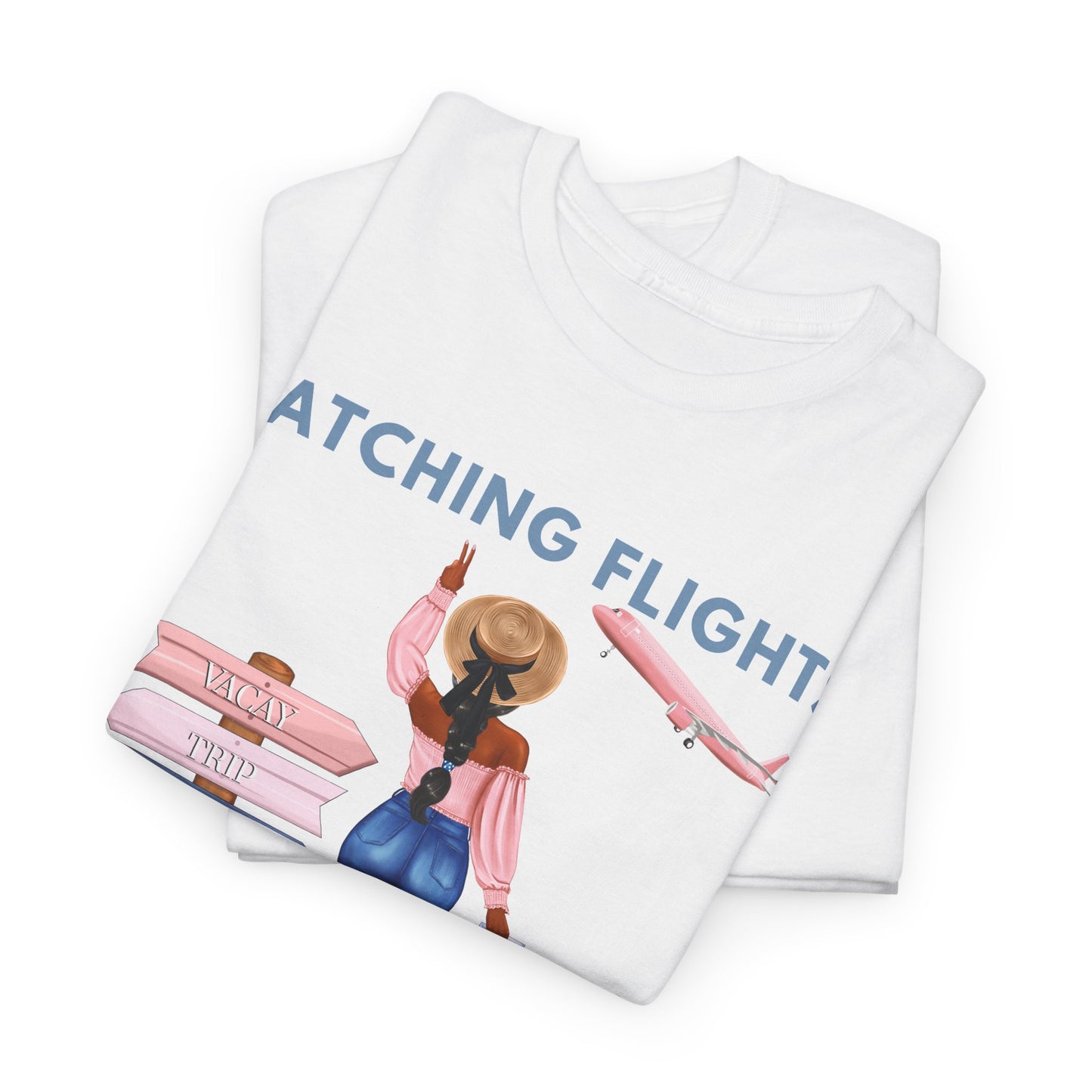 TShirt: Catching Flights, Vacation Shirt, Gift for Travelers