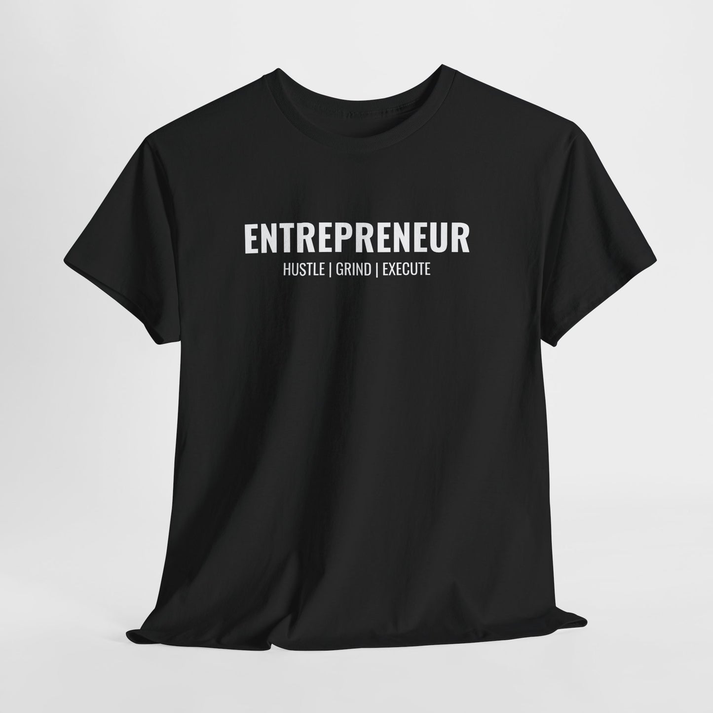 TShirt: Entrepreneur Hustle Grind Execute