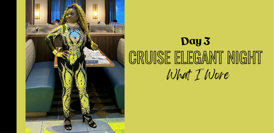 Cruise Elegant Night: What I Wore -Day 3