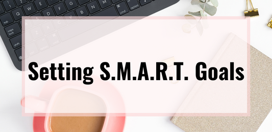 Setting S.M.A.R.T. Goals