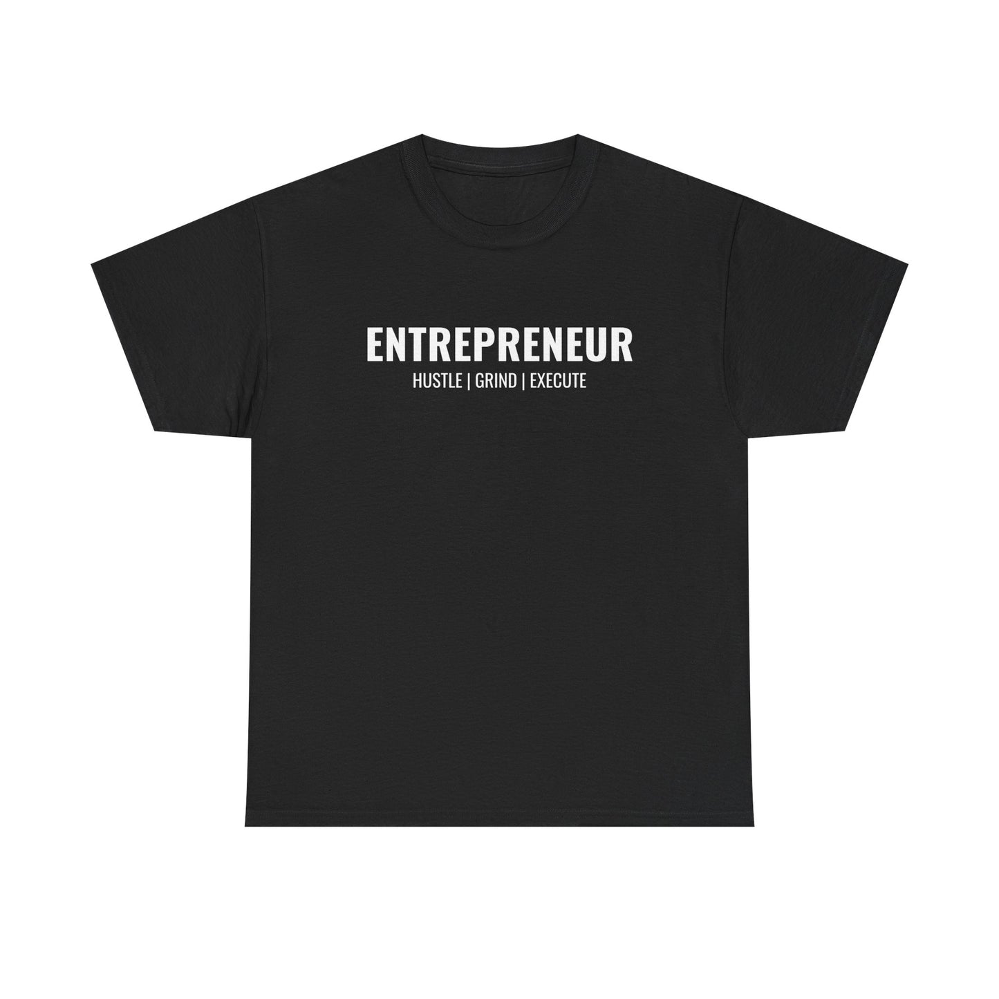 TShirt: Entrepreneur Hustle Grind Execute