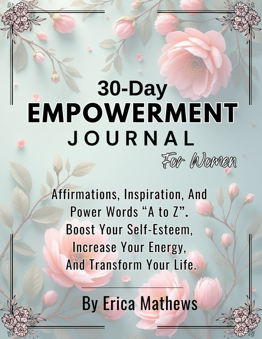 30-Day Empowerment Journal, Affirmation Journal, 74 pages, Size 8.5x11, "DIGITAL DOWNLOAD"